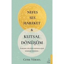 Nefes - Ses - Hareket ve Kutsal Dönüşüm - Cenk A. Yüksel - Destek Yayınları
