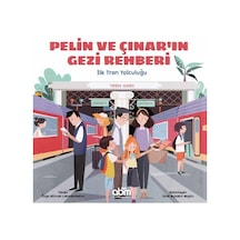 İlk Tren Yolculuğu-Pelin ve Çınar'ın Gezi Rehberi - Özge Altınok Lokmanhekim - Abm Yayınevi