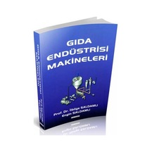 Gıda Endüstirisi Makineleri - İlbilge Saldamlı -  Engin Saldamlı - Savaş Yayınevi