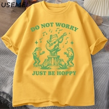 Flood Of Style Endişelenmeyin Sadece Hoppy Kurbağa T-shirt Erkekler Rahat Pamuk Komik Kısa Kollu Yaz Sarı