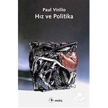 Hız ve Politika - Paul Virilio - Metis Yayınları
