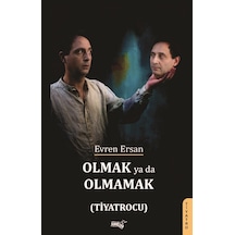Olmak Ya Da Olmamak Tiyatrocu