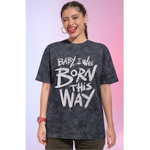 Sevbano Baby I Was Born This Way Lady Gaga Şarkıcı Baskılı Unisex Oversiz Siyah