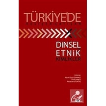 Türkiye'de Kesişen - Çatışan Dinsel ve Etnik Kimlikler - Rasim Özgür Dönmez - Say Yayınları
