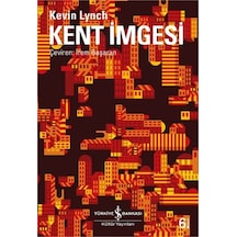 Kent İmgesi - Kevin Lynch - İş Bankası Kültür Yayınları