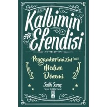 Kalbimin Efendisi Peygamberimizin Medine Dönemi - Salih Suruç - G