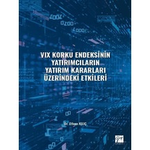 VIX Korku Endeksinin Yatırımcıların Yatırım Kararları Üzerinde...