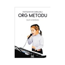 Org Metodu : Unutulmayan Şarkılarla