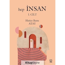 Hep İnsan (1. Cilt) / Hatice Banu Atay
