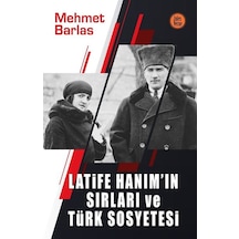 Latife Hanım'ın Sırları Ve Türk Sosyetesi