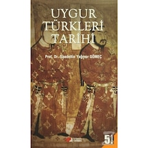 Uygur Türkleri Tarihi/Saadettin Yağmur Gömeç