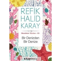 Memleket Yazıları 10 - Bir Denizden Bir Denize - Refik Halid Karay - İnkılap Kitabevi