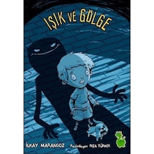 Işık ve Gölge - İlkay Marangoz - Yeşil Dinozor