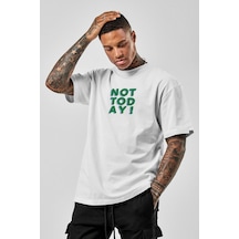 Oversize Not Today Baskılı Beyaz Tshirt Nrage26 Beyaz