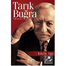 Mercankitap Küçük Ağa / Toplu Eserleri 1 / Tarık Buğra