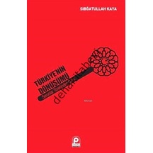 Türkiyenin Dönüşümü - Sıbğatullah Kaya - Pınar Yayıncılık