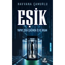 Eşik Yapay Zeka Çağında İş Ve İnsan Ciltli Hayat Yayınları