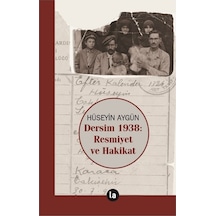 Dersim 1938: Resmiyet ve Hakikat - Hüseyin Aygün - La Kitap