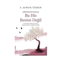 Bu His Benim Değil / S. Aynur Tümen