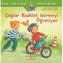 Çağlar Bisiklet Sürmeyi Öğreniyor-İlk Okuma Kitabım - Christian Tielmann - İş Bankası Kültür Yayınları
