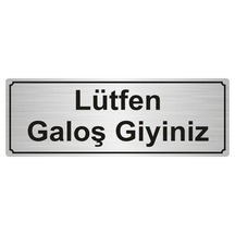 Lütfen Galoş Giyiniz Levhası 7Cmx20Cm Gümüş Renk Metal