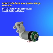 Dreame W10 Pro Robot Süpürge Ana Orta Fırça Motoru