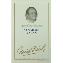Aynadaki Yalan - Necip Fazıl Kısakürek - Büyük Doğu Yayınevi