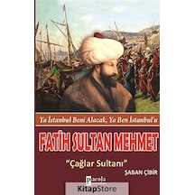 Fatih Sultan Mehmet - Şaban Çibir - Parola Yayınları