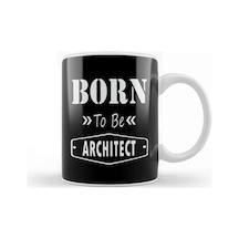 Born To Be Architect Kupa Bardak Porselen Karışık