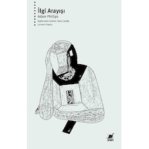 İlgi Arayışı - Ayrıntı Yayınları - Adam Phillips
