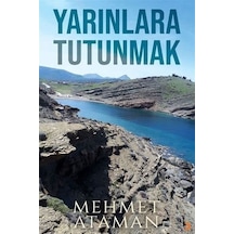 Yarınlara Tutunmak / Mehmet Ataman