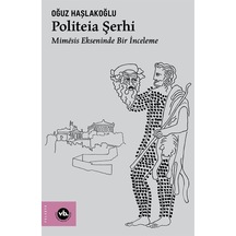 Politeia Şerhi / Doç. Dr. Oğuz Haşlakoğlu