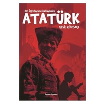 Bir Öğretmenin Kaleminden Atatürk / Sevil Köybaşı - Doğan Egmont