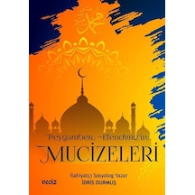 Sevgili Peygamberimizin Hayatı - İdris Durmuş - Veciz Yayınları