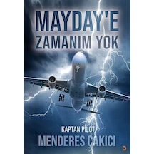 Mayday'e Zamanım Yok / Kaptan Pilot Menderes Çakıcı