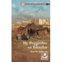 Hz.Peygamber ve Yoksullar - Tüm İnsanların Peygamberi 6 - Şaban Öz - Beyan Yayınları
