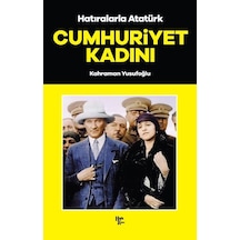 Cumhuriyet Kadını - Hatıralarla Atatürk - Ccgx-898060
