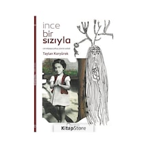 İnce Bir Sızıyla - Taylan Koryürek - Sıfırdan Yayınları