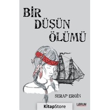 Bir Düşün Ölümü / Serap Ergin