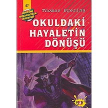 Dört Kafadarlar Takımı 47-Okuldaki Hayaletin Dönüşü - Thomas Brezina - Say Yayınları