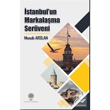 İstanbulun Markalaşma Serüveni - Musab Arslan - Platanus Publishing