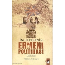 İngilterenin Ermeni Politikası - Tolga Başak - IQ Kültür Sanat Yayıncılık