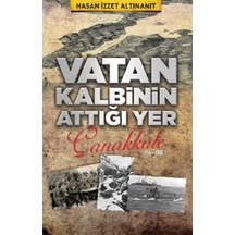 Vatan Kalbinin Attığı Yer Çanankkale