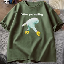 Flood Of Style When You Walking Dank Meme Graphic T Shirts Casual Cotton Short Sleeve Funny T-shirt Streetwe Yeşil