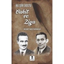 İki Şiir Dostu Cahit Ve Ziya / Mehmet Nuri Parmaksız