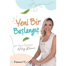 Yeni Bir Başlangıç / Nilay Keçeci