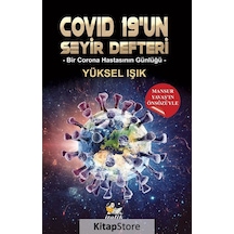 Covid 19'un Seyir Defteri - Bir Corona Hastasının Günlüğü - Yüksel Işık - İtalik Yayınları