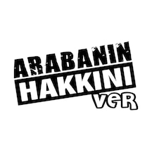 Arabanın Hakkını Ver Sticker 30 X 18 Cm