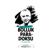 Bolluk Paradoksu / Barry Schwartz