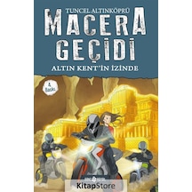 Macera Geçidi - Altın Kent'in İzinde - Tuncel Altınköprü - Genç Hayat
